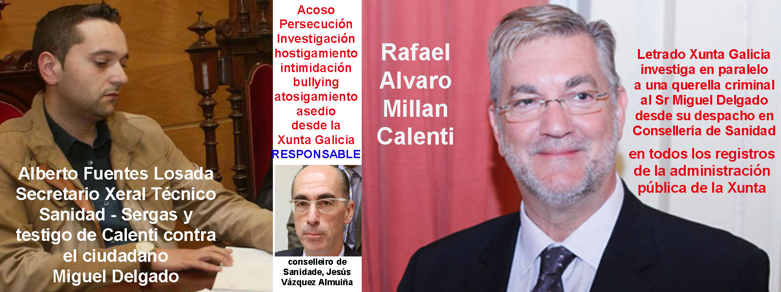 El letrado de la Asesoría de Sanidad Sr Rafael Alvaro Millan Calenti abrió  una investigación dentro de la Xunta de Galicia paralela a la querella  criminal para investigar al periodista Miguel Delgado. |